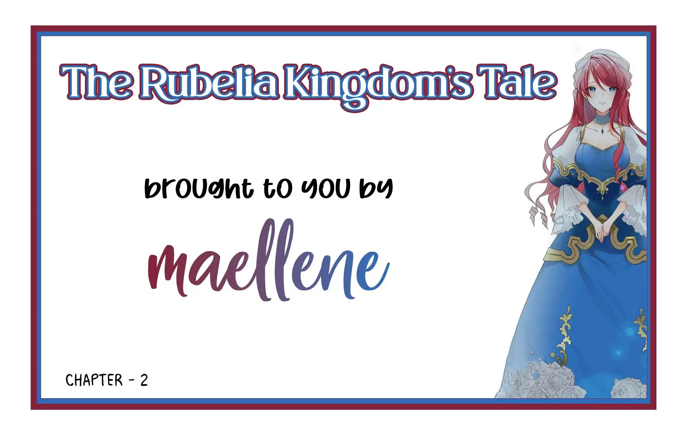 The Rubelia Kingdom's Tale ~ I Ended Up Cleaning My Younger Cousin's Mess ~ Chapter 2 1